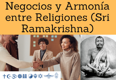 Armonía entre religiones y negocios (Sri Ramakrishna, hinduismo)