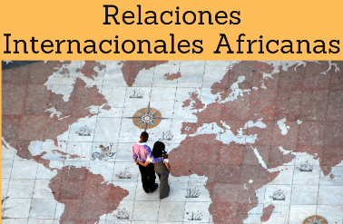 Relaciones Internacionales Africanas